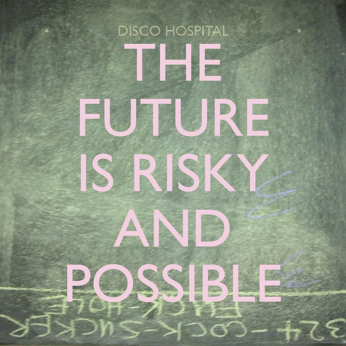 The Future is Risky and Possible